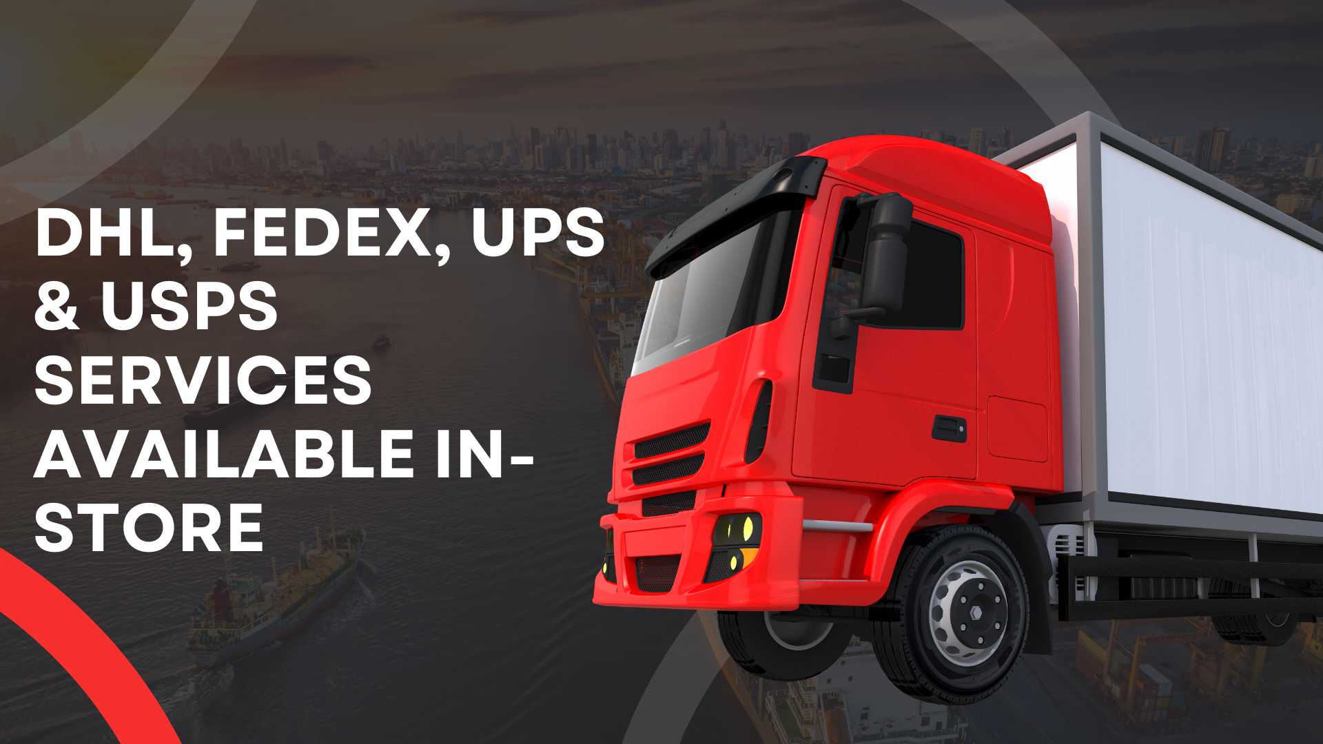 DHL, FedEx, UPS & USPS Services Available In-Store